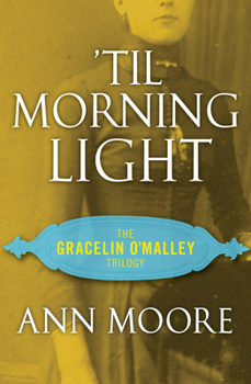 'Til Morning Light - Book #3 of the Gracelin O'Malley