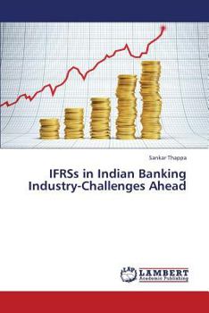 Paperback IFRSs in Indian Banking Industry-Challenges Ahead Book