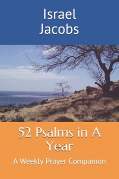 Paperback 52 Psalms in A Year: A Weekly Prayer Companion Book