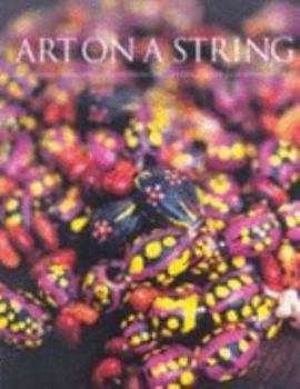 Paperback Art on a String: Aboriginal Threaded Objects from the Central Desert and Arnhem Land Book