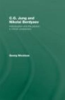 C.G. Jung and Nikolai Berdyaev: Individuation and the Person: A Critical Comparison