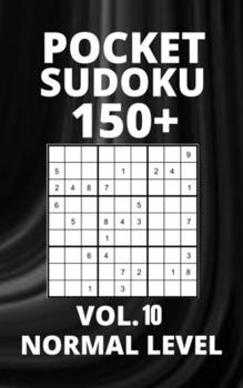 Paperback Pocket Sudoku 150+ Puzzles: Normal Level with Solutions - Vol. 10 Book
