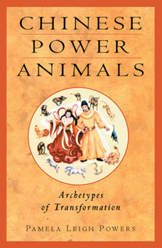 Paperback Chinese Power Animals: Archetypes of Transformation Book