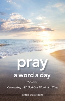 Paperback Pray a Word a Day Volume 1: Connecting with God One Word at a Time Book