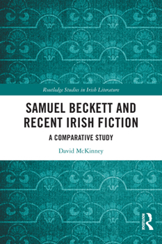 Paperback Samuel Beckett and Recent Irish Fiction: A Comparative Study Book