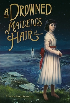 Hardcover A Drowned Maiden's Hair: A Melodrama Book