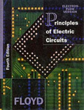 Principles of Electric Circuits: Electron Flow Version (8th Edition) (Floyd Principles of Electric Circuits Series)