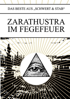 Paperback Zarathustra im Fegefeuer: Das Beste aus "Schwert & Stab" [German] Book