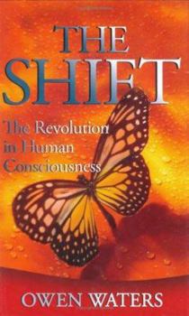 Hardcover The Shift: The Revolution in Human Consciousness Book