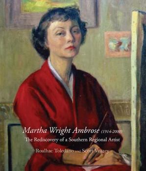 Paperback Martha Ambrose: The Rediscovery of a Southern Regional Artist Book
