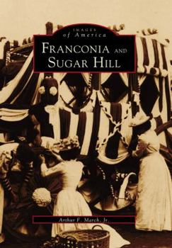 Franconia and Sugar Hill - Book  of the Images of America: New Hampshire