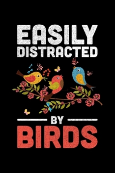 Paperback Easily Distracted By Birds: Lined A5 Notebook for Ornithologist Book