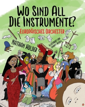 Paperback Wo Sind All Die Instrumente? Europäisches Orchester [German] Book