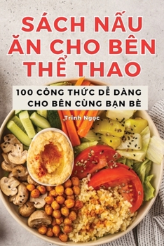Paperback Sách NẤu Ăn Cho Bên ThỂ Thao [Vietnamese] Book
