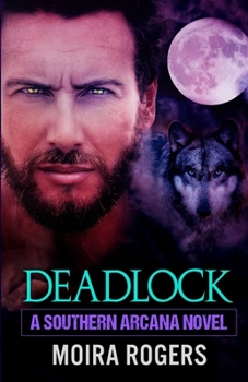 Deadlock - Book #3 of the Southern Arcana