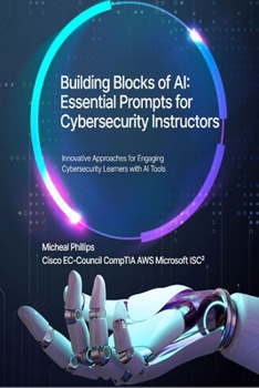 Paperback Building blocks of AI: Essential Prompts for Cybersecurity Instructors Book