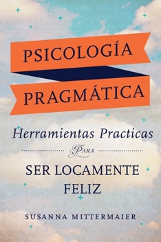 Paperback Psicología Pragmática (Pragmatic Psychology Spanish) [Spanish] Book