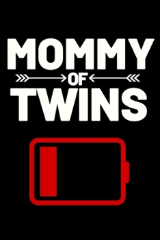 Paperback Mommy Of Twins: Cute Mom Notebook/Journal (6" X 9") Best Mother Gift Idea For Birthday Or Christmas Book