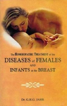 Paperback Homeopathic Treatment of the Diseases of Females & Infants at the Breast Book