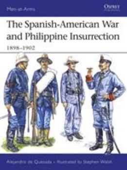 Paperback The Spanish-American War and Philippine Insurrection: 1898-1902 Book