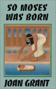 Paperback So Moses Was Born: A Story of Egypt Book