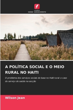 Paperback A Política Social E O Meio Rural No Haiti [Portuguese] Book