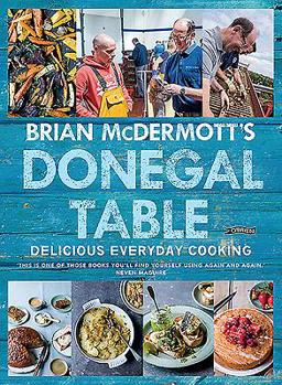 Hardcover Brian McDermott's Donegal Table: Delicious Everyday Cooking Book