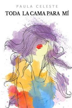 Paperback Toda la cama para mí [Spanish] Book