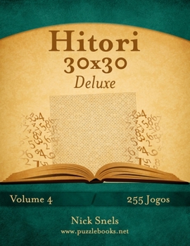 Paperback Hitori 30x30 Deluxe - Volume 4 - 255 Jogos [Portuguese] Book