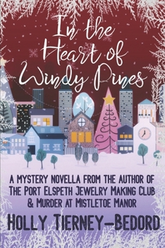 In the Heart of Windy Pines: a Mystery Novella - Book #3 of the Windy Pines