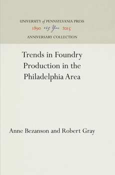 Hardcover Trends in Foundry Production in the Philadelphia Area Book