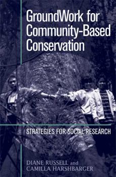 Paperback Groundwork for Community-Based Conservation: Strategies for Social Research Book