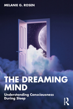 Paperback The Dreaming Mind: Understanding Consciousness During Sleep Book