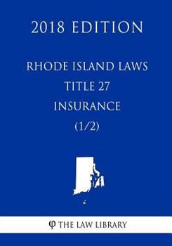 Paperback Rhode Island Laws - Title 27 - Insurance (1/2) (2018 Edition) Book