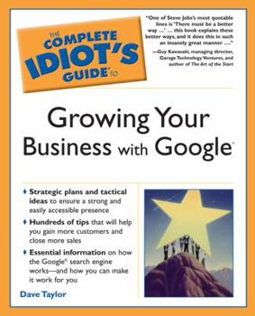 Paperback The Complete Idiot's Guide to Growing Your Business with Google Book