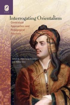 Paperback Interrogating Orientalism: Contextual Approaches and Pedagogical PR Book