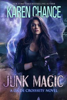 Junk Magic - Book #1 of the Lia de Croissets