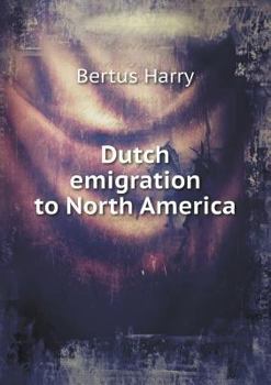 Paperback Dutch emigration to North America Book