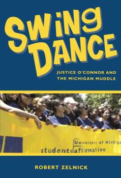 Paperback Swing Dance: Justice O'Connor and the Michigan Muddle Book