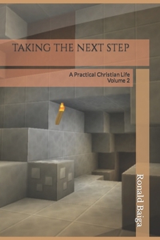 Paperback Taking the Next Step: A Practical Christian Life: Book 2 Book