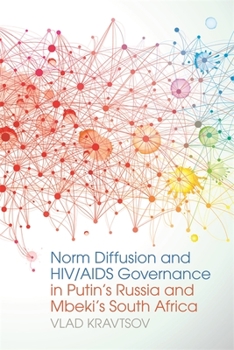 Paperback Norm Diffusion and Hiv/AIDS Governance in Putin's Russia and Mbeki's South Africa Book