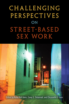 Paperback Challenging Perspectives on Street-Based Sex Work Book