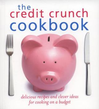 Paperback The Credit Crunch Cookbook Book