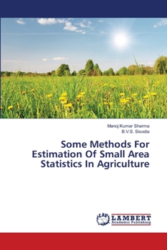 Paperback Some Methods For Estimation Of Small Area Statistics In Agriculture Book