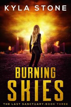 Burning Skies - Book #3 of the Last Sanctuary