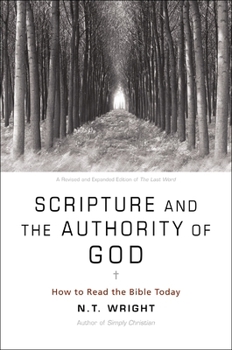 Paperback Scripture and the Authority of God: How to Read the Bible Today Book