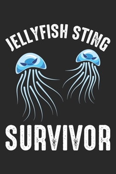 Jellyfish Sting Survivor: Scuba Diver Pun Notebook 6x9 Inches 120 lined pages for notes Notebook 6x9 Inches - 120 lined pages for notes, drawings, formulas Organizer writing book planner diary