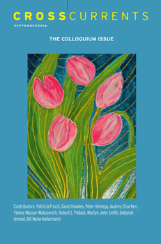 Paperback Crosscurrents: The Colloquium Issue: Volume 66, Number 3, September 2016 Book