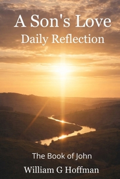 Paperback A Son's Love: Reflection - The Book of John Book