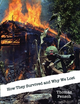 Paperback How They Survived and Why We Lost: Central Intelligence Agency Analysis, 1966: The Vietnamese Communists' Will to Persist Book